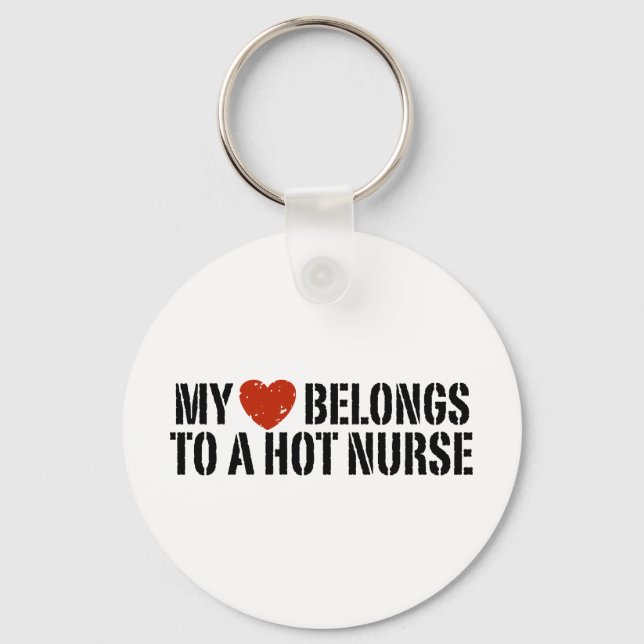 My Heart Belongs to a Hot Nurse Key Ring (Front)