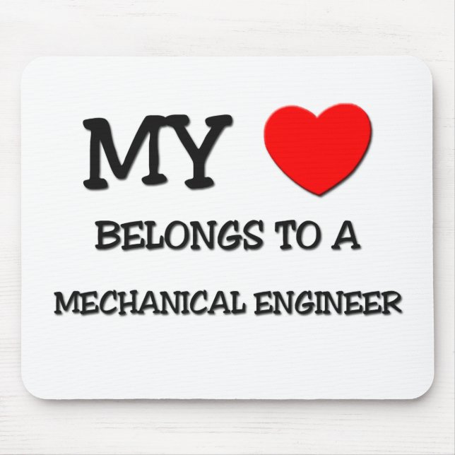 My Heart Belongs To A MECHANICAL ENGINEER Mouse Pad (Front)