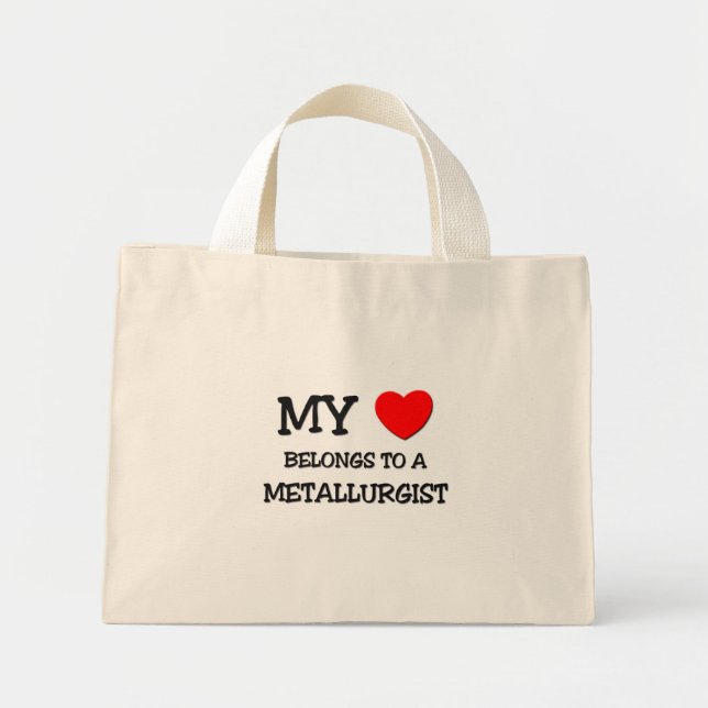 My Heart Belongs To A METALLURGIST Mini Tote Bag (Front)
