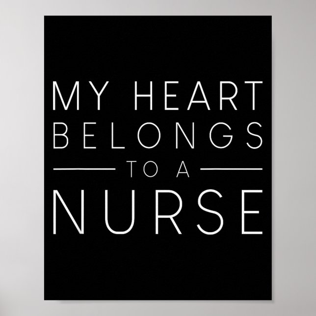 My Heart Belongs To A Nurse Valentine Love Rn Nurs Poster (Front)