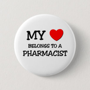 My Heart Belongs To A PHARMACIST 6 Cm Round Badge