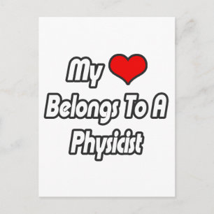 My Heart Belongs To A Physicist Postcard