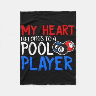 My Heart Belongs To A Pool Player Billiards Lover  Fleece Blanket