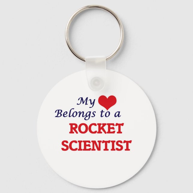 My heart belongs to a Rocket Scientist Key Ring (Front)