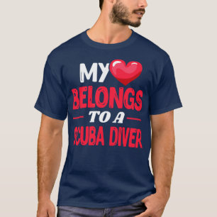 My heart belongs to a scuba diver T-Shirt