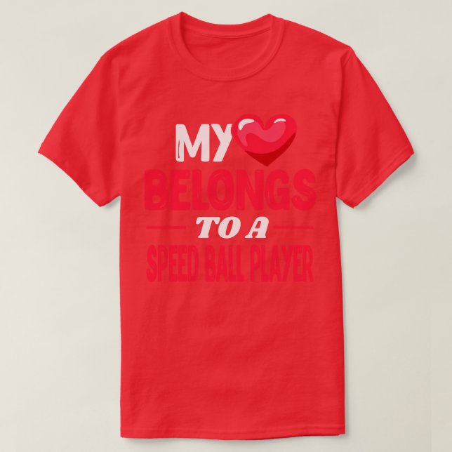 My heart belongs to a speed ball player T-Shirt (Design Front)