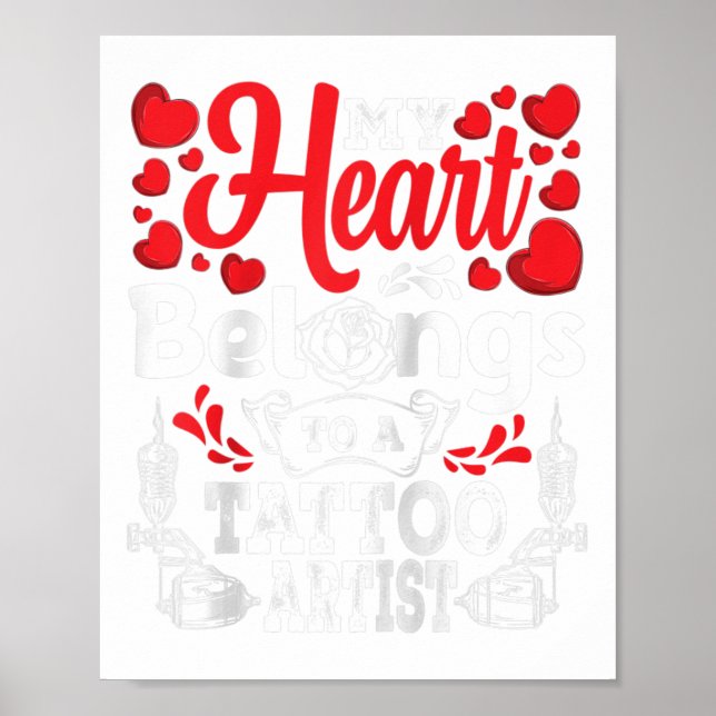 My Heart Belongs To A Tattoo Artist Awesome Valent Poster (Front)