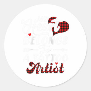 My Heart Belongs To A Tattoo Artist Shirt Valentin Classic Round Sticker