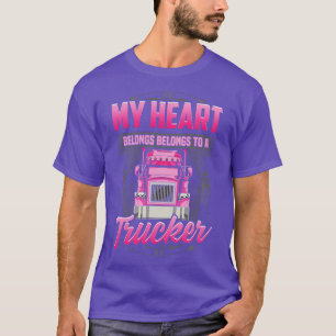 My Heart Belongs to a Trucker Truck Driver Wife Gi T-Shirt