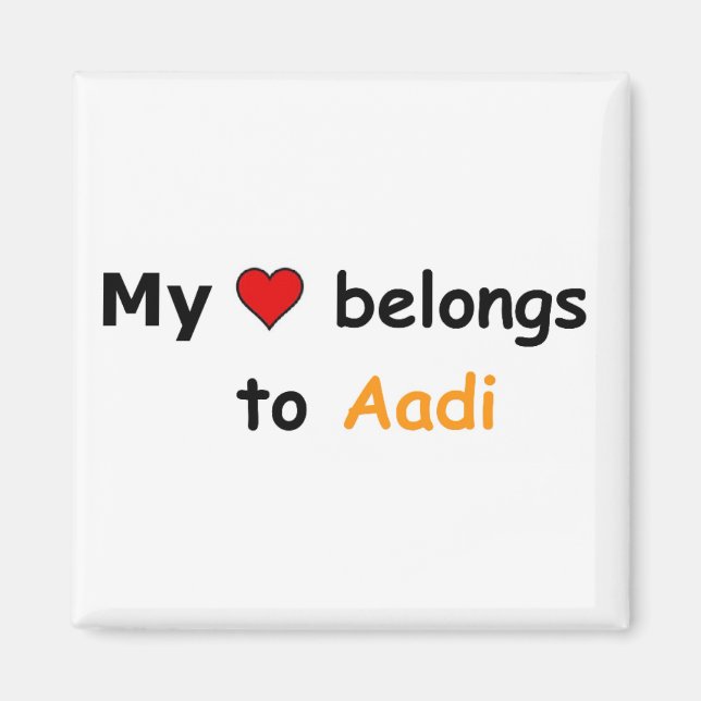 My heart belongs to Aadi Magnet (Front)