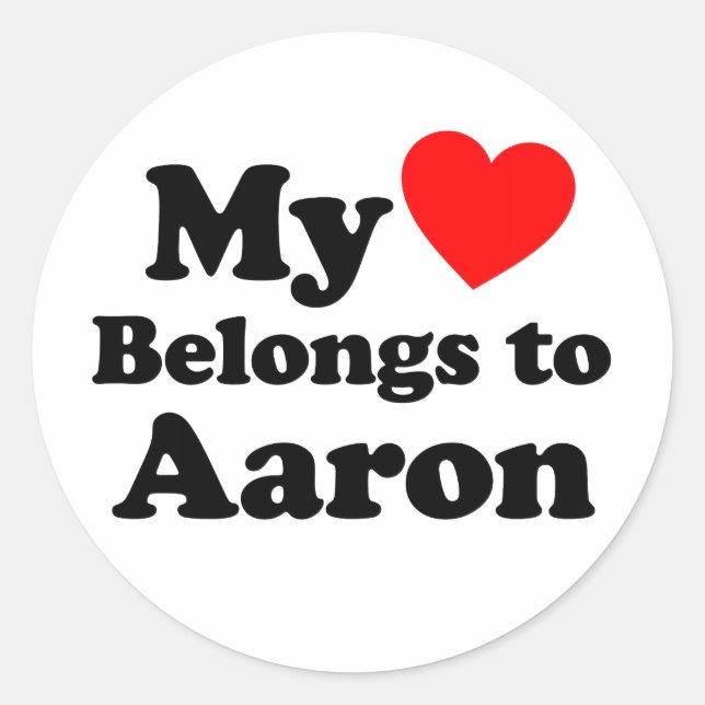My Heart Belongs to Aaron Classic Round Sticker (Front)