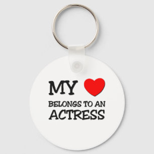 My Heart Belongs To An ACTRESS Key Ring