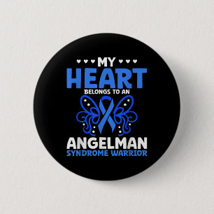 My Heart Belongs To An Angelman Syndrome Warrior A 6 Cm Round Badge