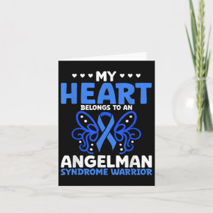 My Heart Belongs To An Angelman Syndrome Warrior A Card
