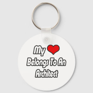 My Heart Belongs To An Architect Key Ring