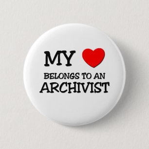 My Heart Belongs To An ARCHIVIST 6 Cm Round Badge