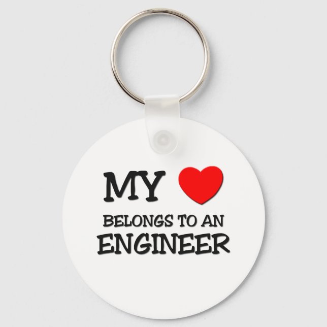 My Heart Belongs To An ENGINEER Key Ring (Front)