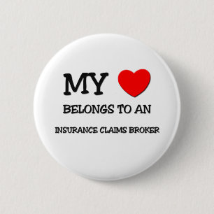 My Heart Belongs To An INSURANCE CLAIMS BROKER 6 Cm Round Badge