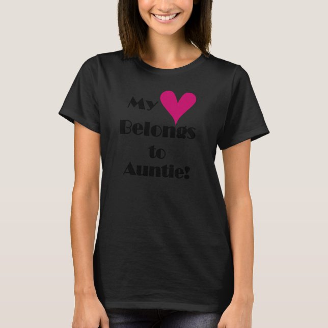 My Heart Belongs to Auntie T-Shirt (Front)