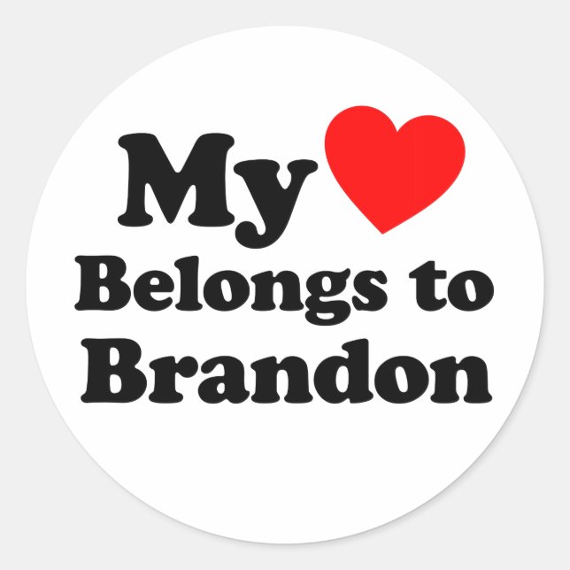 My Heart Belongs to Brandon Classic Round Sticker (Front)