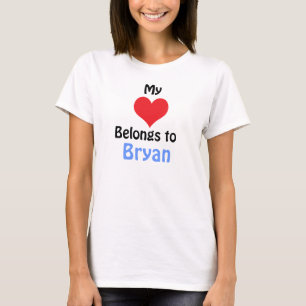 My Heart Belongs to Bryan T-Shirt