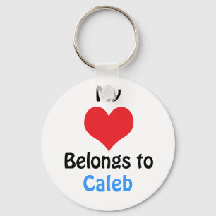 My heart Belongs to Caleb Key Ring