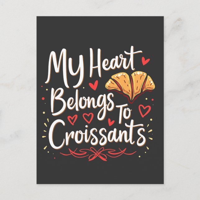 My Heart Belongs to Croissant Patery Lovers  Postcard (Front)