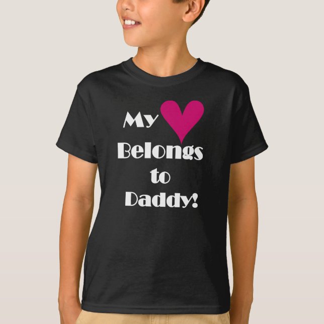 My Heart Belongs to Daddy T-Shirt (Front)