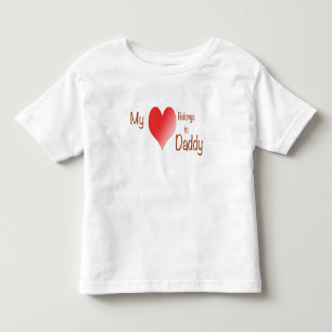 My Heart Belongs to Daddy Toddler T-Shirt