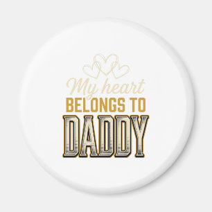 My Heart Belongs to Daddy Vintage Typography Shirt Magnet