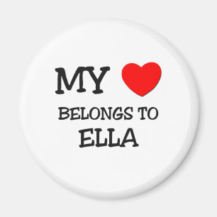 My Heart Belongs To ELLA Magnet