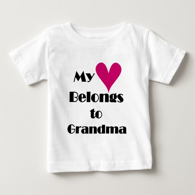 My Heart Belongs to Grandma Baby T-Shirt (Front)