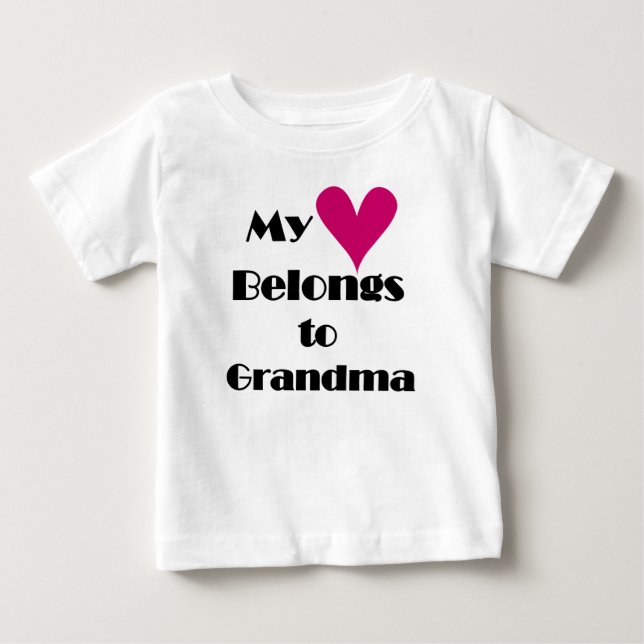 My Heart Belongs to Grandma Baby T-Shirt (Front)