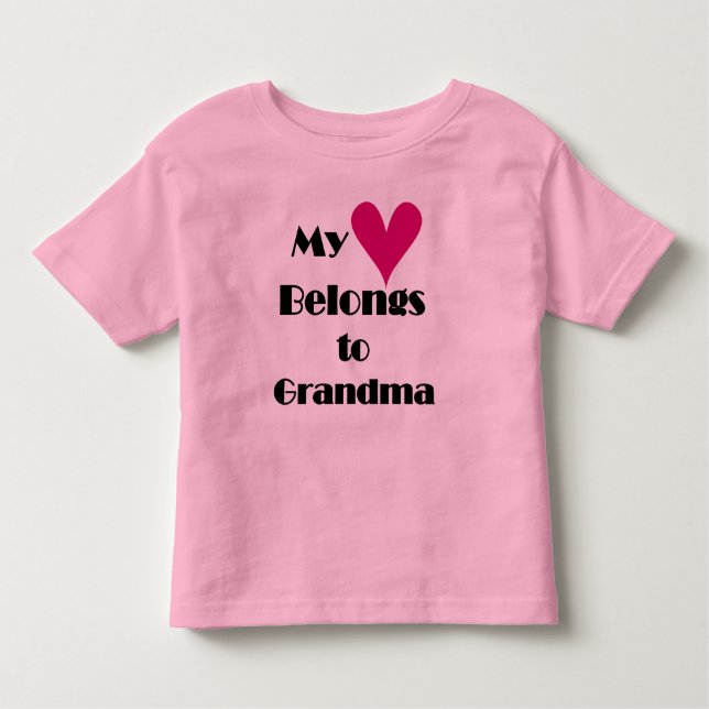 My Heart Belongs to Grandma Toddler T-Shirt (Front)