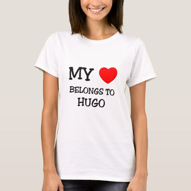 My Heart Belongs to Hugo T-Shirt (Front)