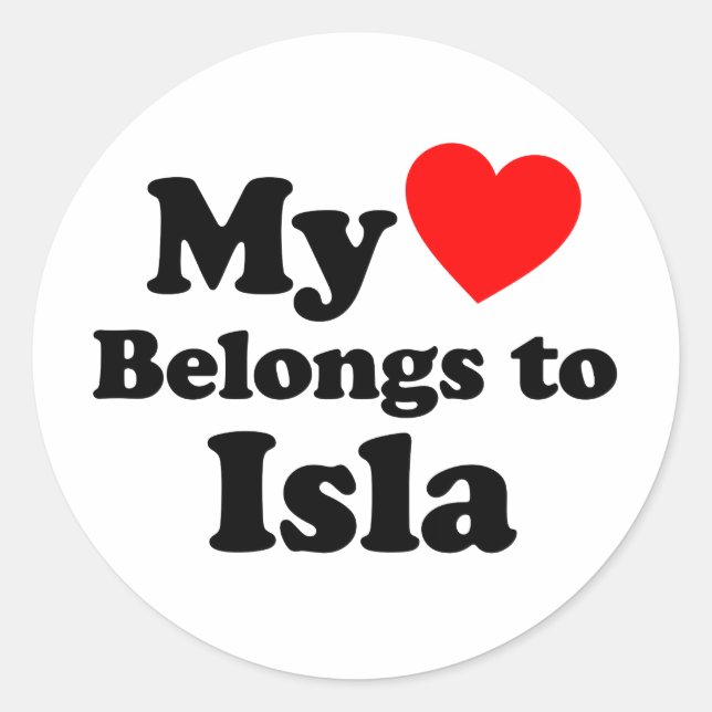 My Heart Belongs to Isla Classic Round Sticker (Front)