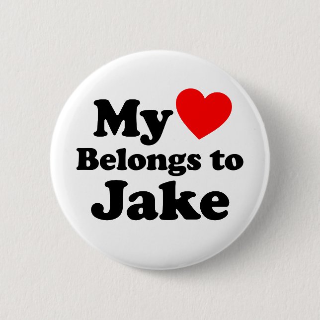 My Heart Belongs to Jake 6 Cm Round Badge (Front)