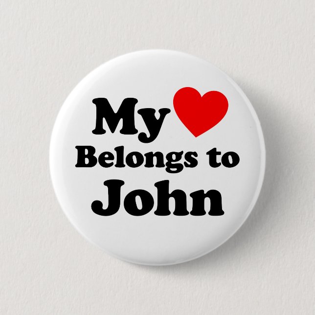 My Heart Belongs to John 6 Cm Round Badge (Front)
