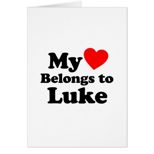 My Heart Belongs to Luke Card