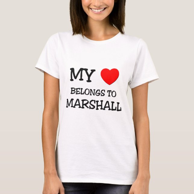My Heart Belongs to Marshall T-Shirt (Front)