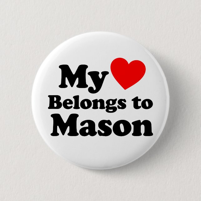 My Heart Belongs to Mason 6 Cm Round Badge (Front)