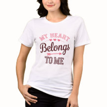 My Heart Belongs To Me – Self Love Valentine Quote