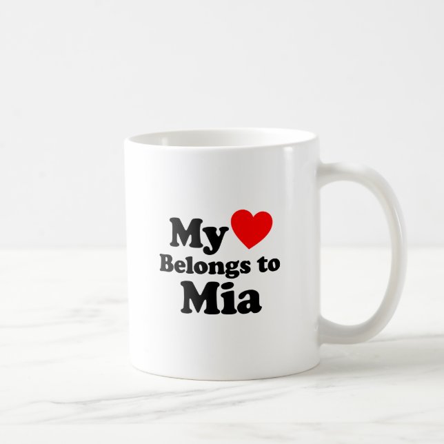 My Heart Belongs to Mia Coffee Mug (Right)