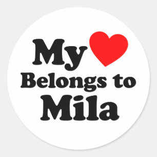 My Heart Belongs to Mila Classic Round Sticker