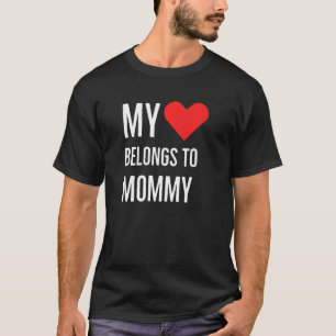 My Heart Belongs To Mummy Anniversary Quote 2022 V T-Shirt