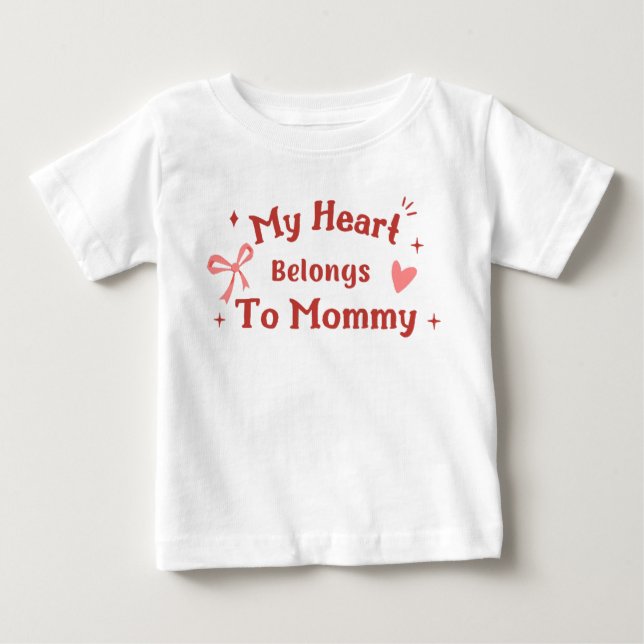 My heart belongs to mummy baby T-Shirt (Front)