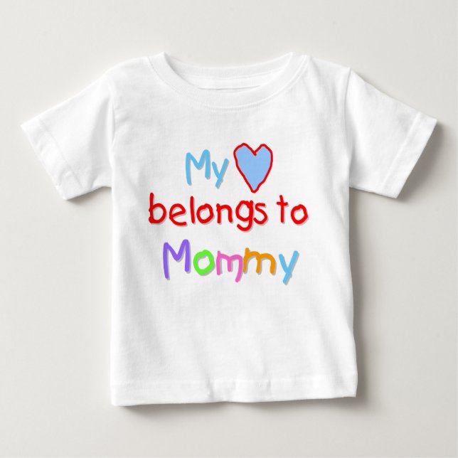My heart belongs to Mummy Baby T-Shirt (Front)