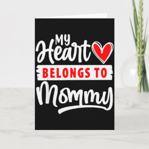 My Heart Belongs To Mummy Shirt Funny Valentines D Card