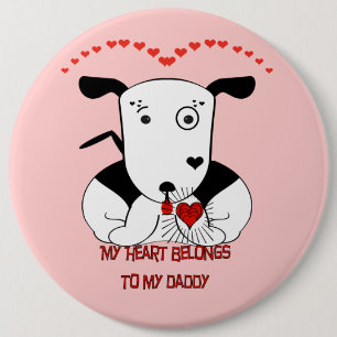 My Heart Belongs to My Daddy 6 Cm Round Badge