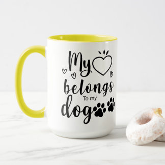 My Heart Belongs to my Dog  Mug